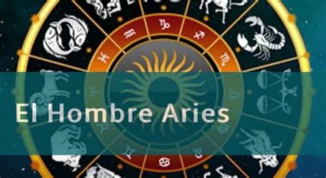 como es aries hombre|Hombre Aries – Personalidad y comportamiento en el amor